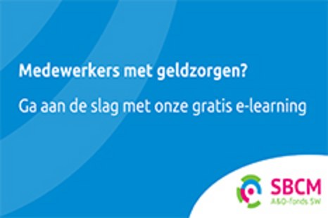 Medewerkers met geldzorgen? Ga aan de slag met onze gratis e-learning.