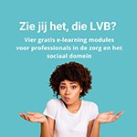 Zie jij het, die LVB? Vier gratis e-learning modules voor professionals in de zorg en het sociaal domein