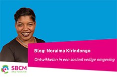 Blog: Noraima Kirindongo over ontwikkelen in een sociaal veilige omgeving